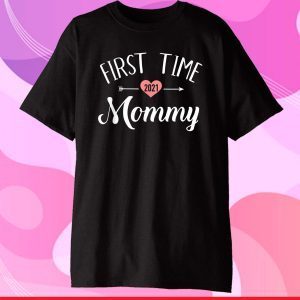 First time mommy 2021 new mom Classic T-Shirt