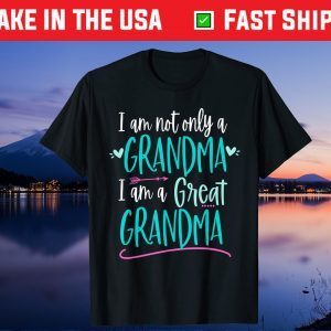 Great Grandma Grandmother Best Ever Gifts for Great Grandma Unisex T-Shirt