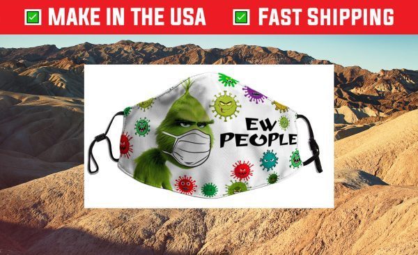 Grinch ew people Us 2021 Face Mask