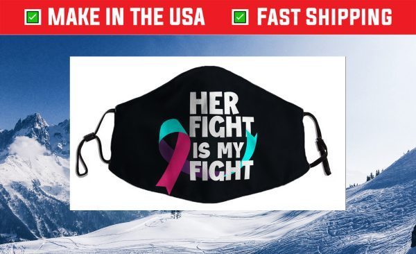 Her Fight Is My Fight Thyroid Cancer Support Thyroid Cancer Cloth Face Mask