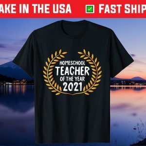 Home-school Teacher Of The Year 2021 Virtual Educator Gift T-Shirt