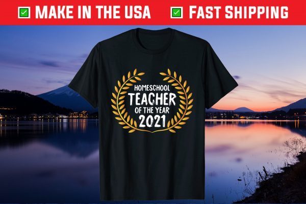 Home-school Teacher Of The Year 2021 Virtual Educator Gift T-Shirt