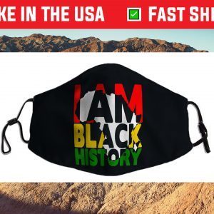 I Am Black History Month African American Pride Celebration Cloth Face Mask