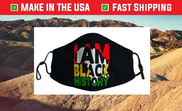 I Am Black History Month African American Pride Celebration Cloth Face Mask