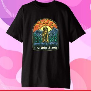 I Stand Alone Standing Bear Introvert Live With Yourself Gift T-Shirt