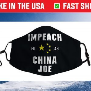 Impeach 46 Joe Biden - Anti Beijing Biden China Cloth Face Mask