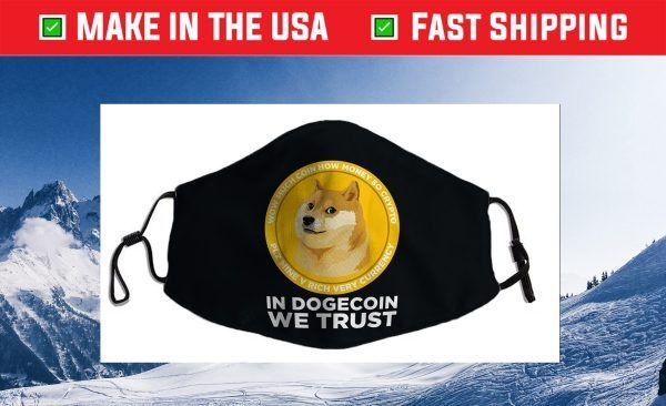 In Dogecoin We Trust- Blockchain Cryptocurrency Cloth Face Mask