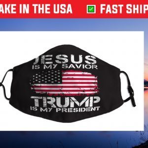 Jesus Is My Savior Trump is my president US Flag Face Mask