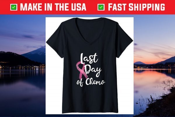 Last Day Of Chemo Gift For Pink Breast Cancer Survivor Gift T-Shirt