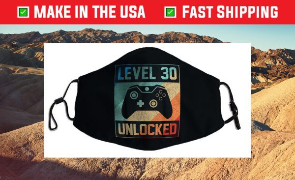 Level 30 Unlocked Shirt Video Gamer 30th Birthday Cloth Face Mask