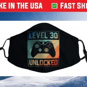 Level 30 Unlocked Shirt Video Gamer 30th Birthday Cloth Face Mask
