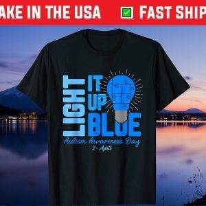 Light It Up Blue Autism Awareness Gift T-Shirt