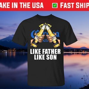 Like Father Like Son Corona Extra Gift T-Shirt