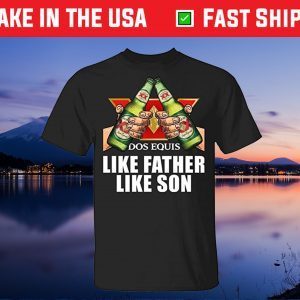 Like Father Like Son Dos Equis Unisex T-Shirt