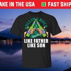 Like Father Like Son Rolling Rock Gift T-Shirt