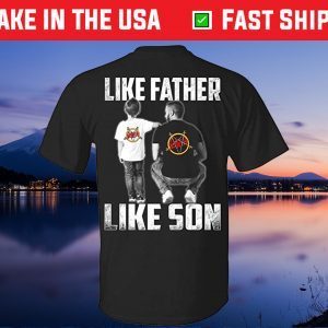 Like Father Like Son Slayer Rock Band Gift T-Shirt