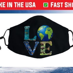 Love World Earth Day 2021 Animal Environmental Cloth Face Mask