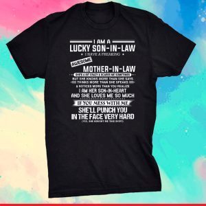 Lucky son-in-law i have a freaking awesome mother-in-law Gift T-Shirt