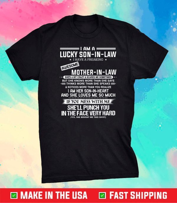 Lucky son-in-law i have a freaking awesome mother-in-law Gift T-Shirt