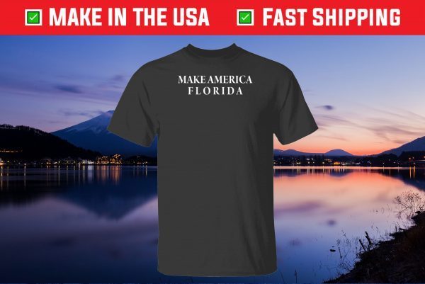 Make America Florida Unisex T-Shirt