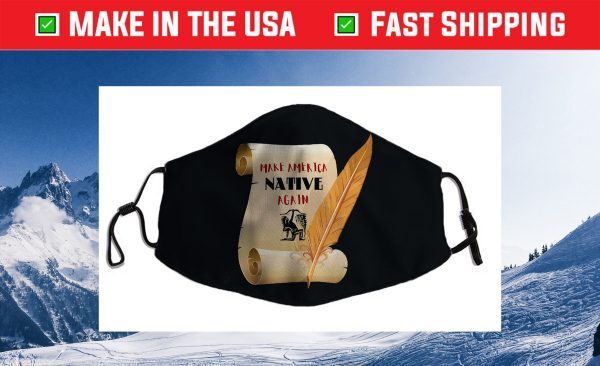 Make America Native Again Cloth Face Mask