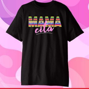 Mamacita Shirt for Mothers day & Cinco de Mayo Fiesta 2021 Classic T-Shirt