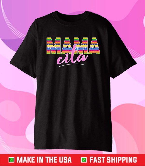 Mamacita Shirt for Mothers day & Cinco de Mayo Fiesta 2021 Classic T-Shirt