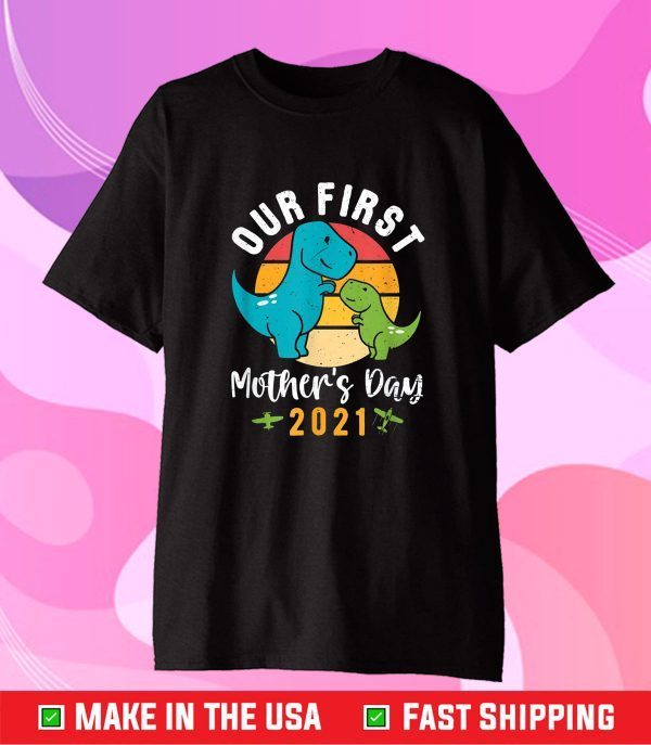 Mamasaurus T Rex Mommy Baby Dinosaur First Mother's Day 2021 Gift T-Shirt