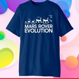 Mars Rovers Perseverance Ingenuity Curiosity Opportunity Gift T-Shirt