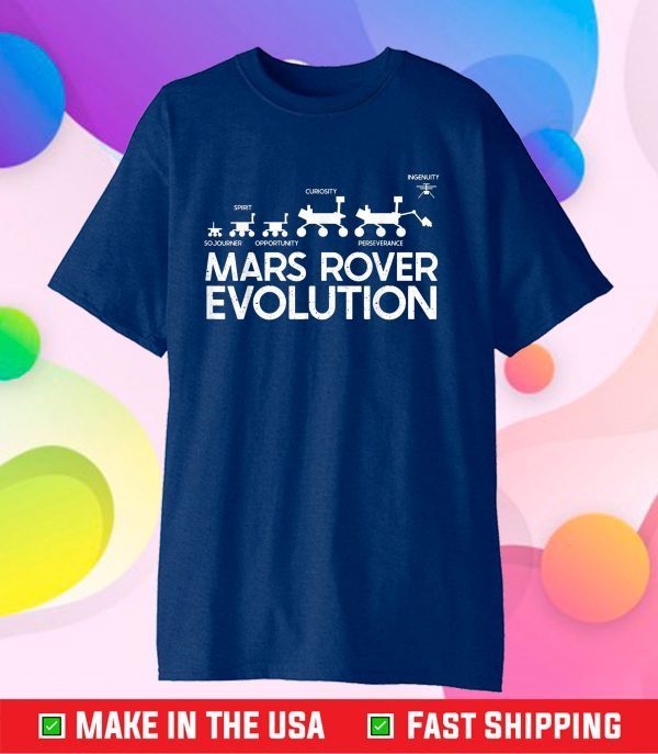 Mars Rovers Perseverance Ingenuity Curiosity Opportunity Gift T-Shirt