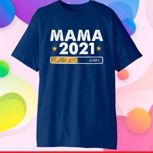 Mom 2021 Future New Mommy Mama Cool Mother's Day Wife Gift T-Shirt