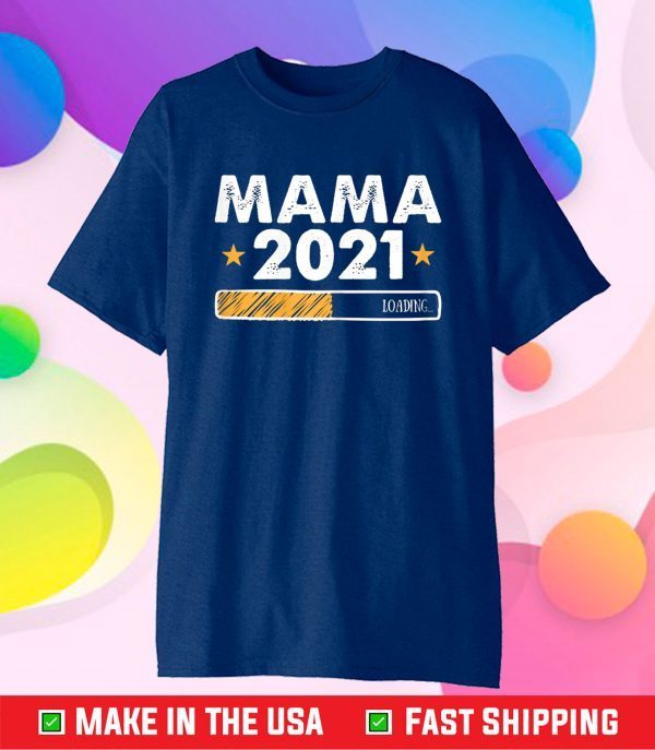 Mom 2021 Future New Mommy Mama Cool Mother's Day Wife Gift T-Shirt