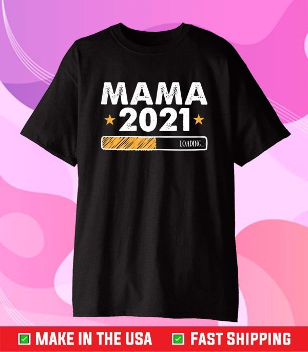 Mom 2021 Future New Mommy Mama Cool Mother's Day Wife Gift T-Shirt