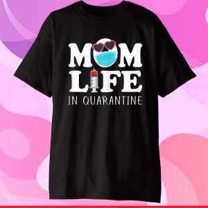 Mom Life Face Mask Gift For Mothers Day in Quarantine 2021 Classic T-Shirt