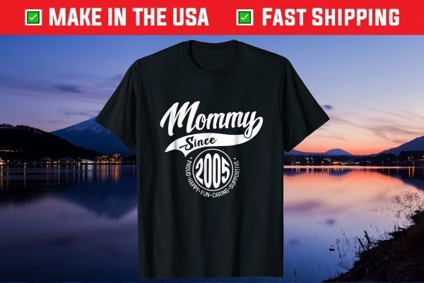 Mommy Since 2005 Mother's Day Gift Mom Mother Unisex T-Shirt