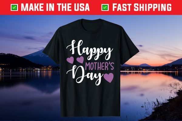 Mother's Day - Happy Mother's Day Gift T-Shirt