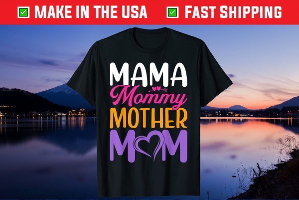 Mother's Day - Mama Mommy Mother Mom Gift T-Shirt