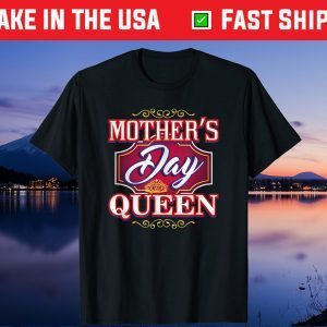 Mothers Day Queen Unisex T-Shirt