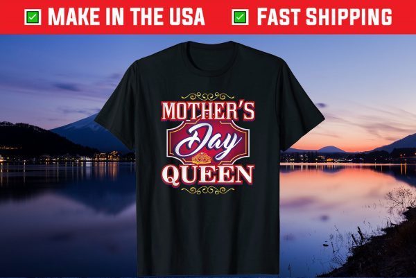 Mothers Day Queen Unisex T-Shirt