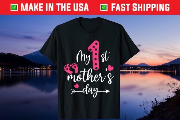 My First Mothers Day Shirt Mom Of Newborn Girl 2021 Unisex T-Shirt