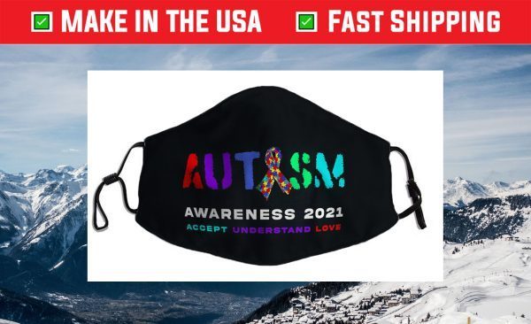 National Autism Awareness Month 2021 Accept Understand Love Filter Face Mask