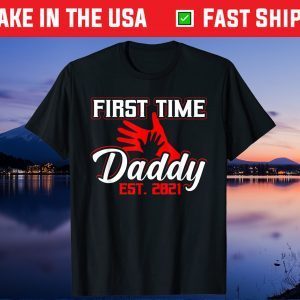 New Dad First Time Daddy Est 2021 Funny Fathers Day Gift T-Shirt