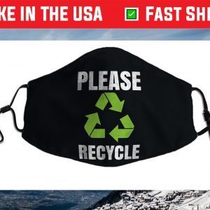 Please Recycle Clothing Earth Day 2021 Filter Face Mask