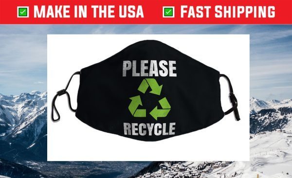 Please Recycle Clothing Earth Day 2021 Filter Face Mask