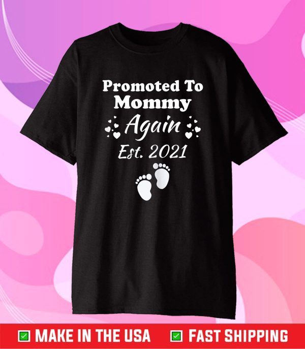 Promoted To Mommy Again 2021 Mom Pregnancy Announcement Classic T-Shirt