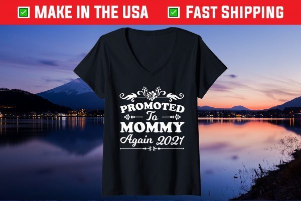 Promoted To Mommy Again Est 2021 Mother's Day Unisex T-Shirt