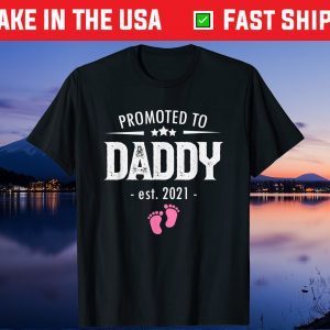 Promoted to Daddy 2021 Soon to be Dad Husband Girl Unisex T-Shirt