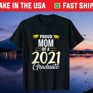 Proud Mom Of A 2021 Graduate Graduation Clothes MBA PhD Unisex T-Shirt