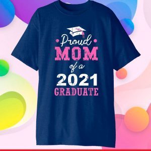 Proud Mom Of A 2021 Graduate School Classic T-Shirt