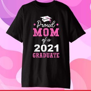 Proud Mom Of A 2021 Graduate School Classic T-Shirt